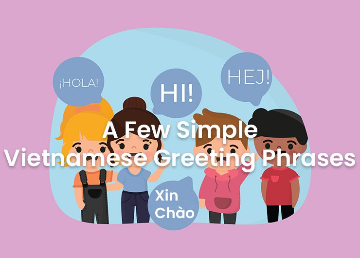 A Few Simple Vietnamese Greeting Phrases