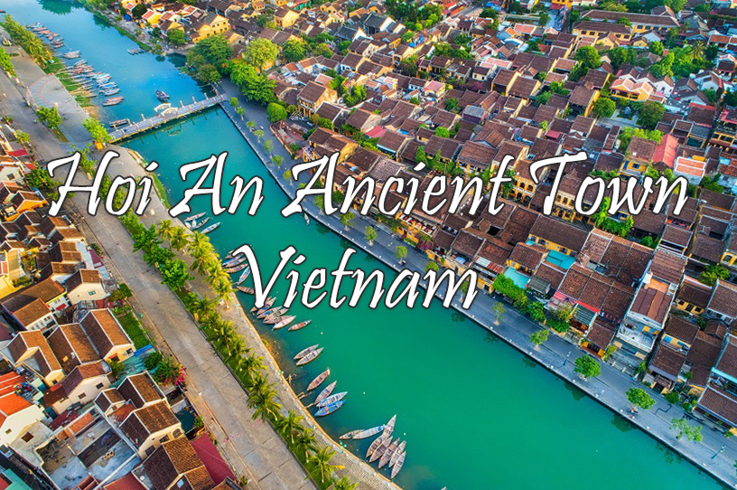 Hoi An, Vietnam: 15 Places to Visit & Things to Know