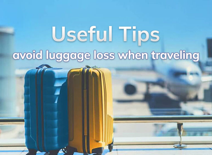 12 Useful Tips to Avoid Luggage Loss When Traveling