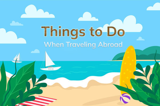 10 Things to Do When Traveling Abroad
