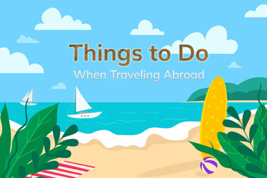10 Things to Do When Traveling Abroad