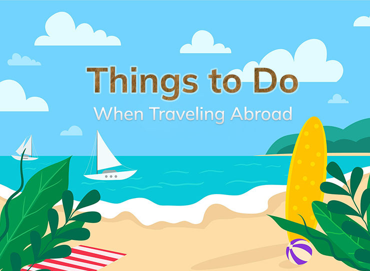 10 Things to Do When Traveling Abroad