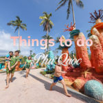 Activities in Phu Quoc - Things to Do