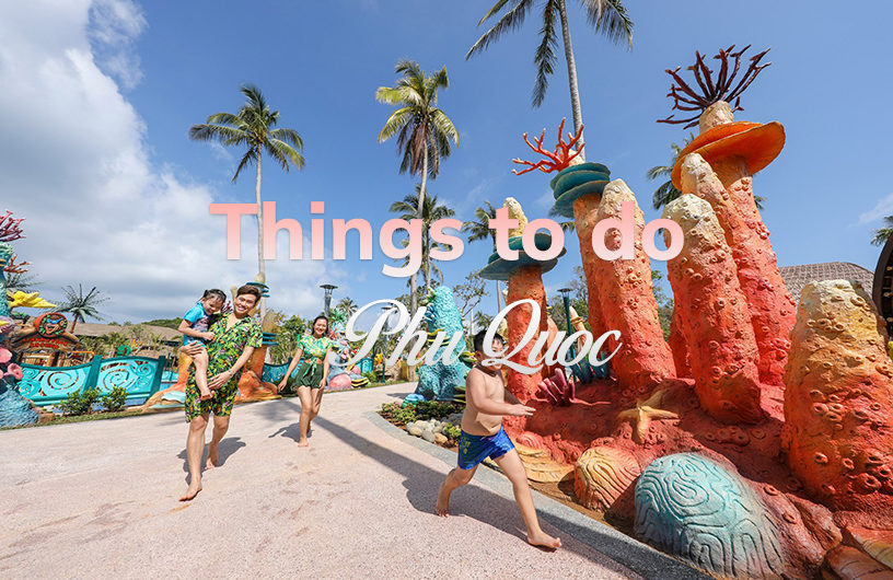 Activities in Phu Quoc – Top 8 Things to Do