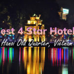 Best 4 Star Hotels in Hanoi Old Quarter