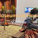 Best Museums in Hanoi