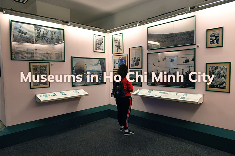 7 Museums in Ho Chi Minh city You Should Visit